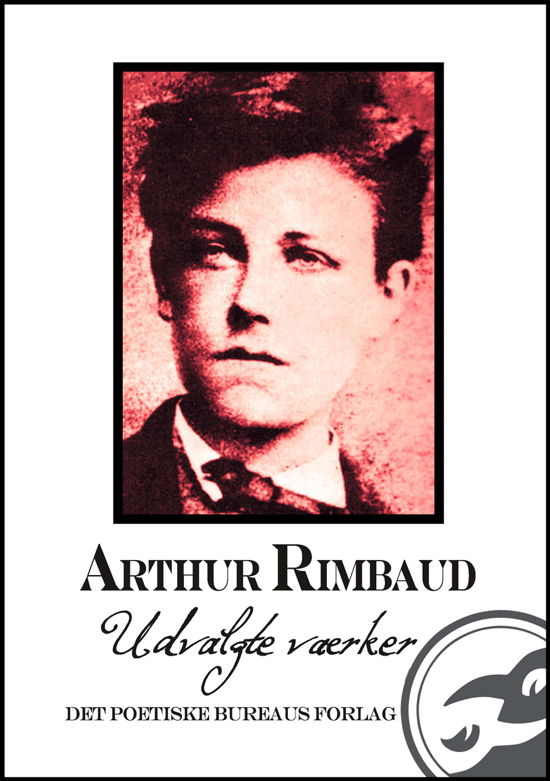Cover for Arthur Rimbaud · Udvalgte værker (Taschenbuch) [1. Ausgabe] (2010)