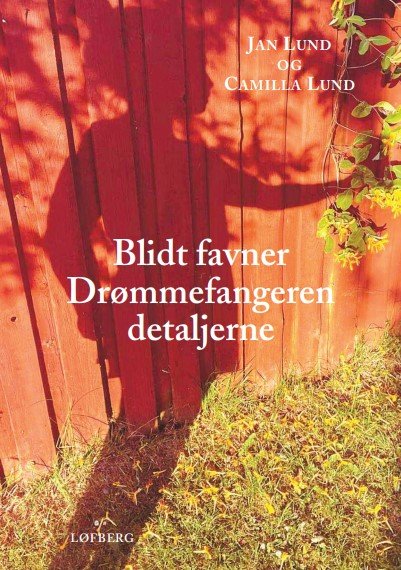 Cover for Jan Lund og Camilla Lund · Blidt favner Drømmefangeren detaljerne (Bound Book) [1st edition] (2023)