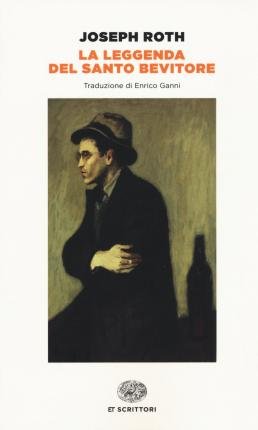 Cover for Joseph Roth · La Leggenda Del Santo Bevitore (Bok)
