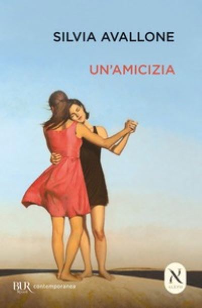 Cover for Silvia Avallone · Un' Amicizia (Book) (2022)