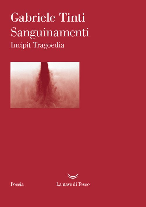 Cover for Gabriele Tinti · Sanguinamenti. Incipit Tragoedia (Book)