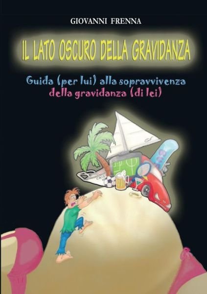 Cover for Giovanni Frenna · Il Lato Oscuro Della Gravidanza (Paperback Book) (2012)