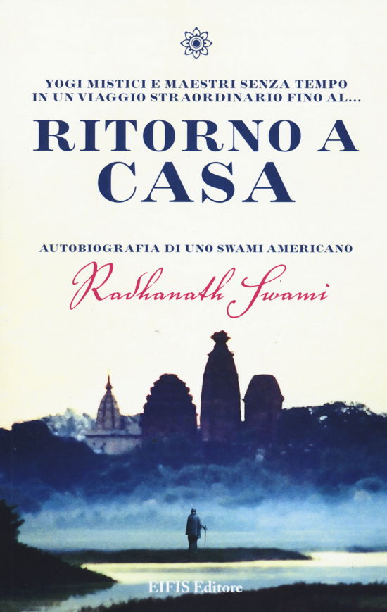Cover for Radhanath Swami · Ritorno A Casa. Autobiografia Di Uno Swami Americano (Book)