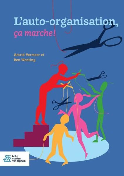 Astrid Vermeer · L'Auto-Organisation, Ca Marche ! (Paperback Book) [Re D. 2019 edition] (2018)