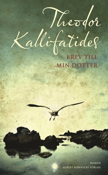 Cover for Theodor Kallifatides · Brev till min dotter (ePUB) (2012)