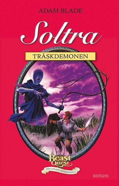Cover for Adam Blade · Beast Quest Den gyllene rustningen: Soltra - träskdemonen (Indbundet Bog) (2010)