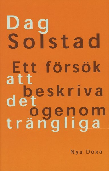 Cover for Dag Solstad · Ett försök att beskriva det ogenomträngliga (Bound Book) (1997)
