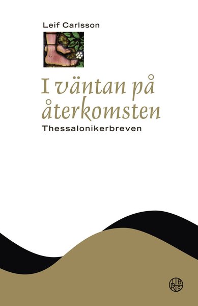 Cover for Leif Carlsson · I väntan på återkomsten : Thessalonikerbreven (Hardcover Book) (2018)