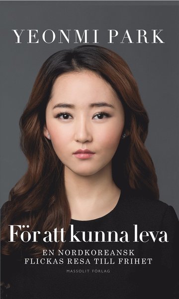 Cover for Yeonmi Park · För att kunna leva (ePUB) (2015)