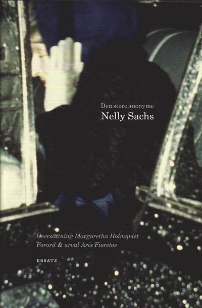 Cover for Nelly Sachs · Den store anonyme (Inbunden Bok) (2010)