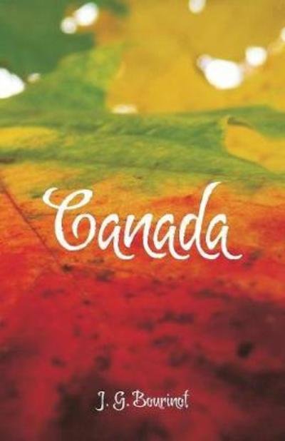 Canada - J G Bourinot - Books - Alpha Edition - 9789352971251 - May 18, 2018