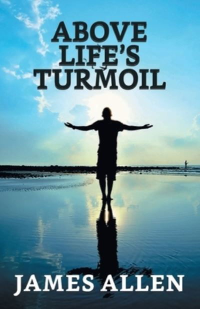 Cover for James Allen · Above Life's Turmoil (Pocketbok) (2021)