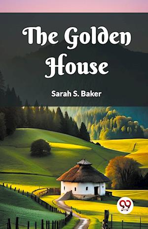 Cover for Sarah S Baker · The Golden House (Edition2023) (Paperback Book) (2023)