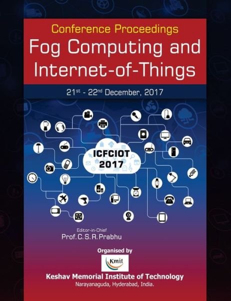 Cover for C S R Prabhu · Fog Computing and Internet-of-Things (Hardcover Book) (2019)