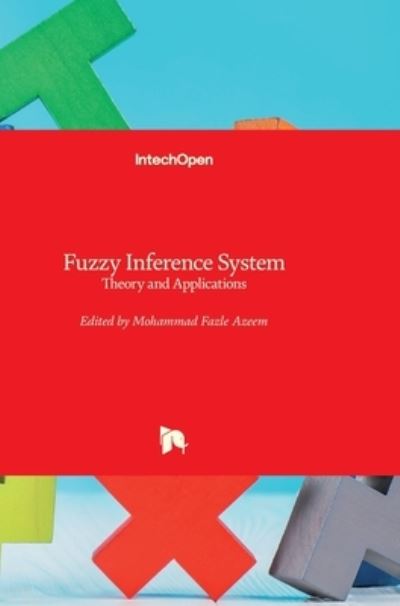 Cover for Mohammad Fazle Azeem · Fuzzy Inference System: Theory and Applications (Hardcover Book) (2012)