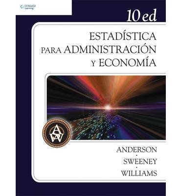 Cover for Anderson, David (University of Cincinnati) · Estadistica para administracion y economia, 10a. Ed. (Paperback Book) (2008)