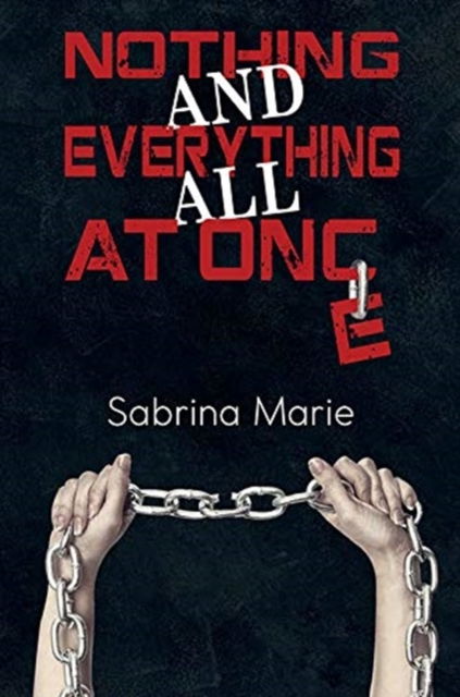 Cover for Sabrina Marie · Nothing and Everything All at Once (Paperback Book) (2019)