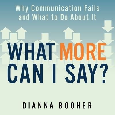 Cover for Dianna Booher · What More Can I Say? (CD) (2015)