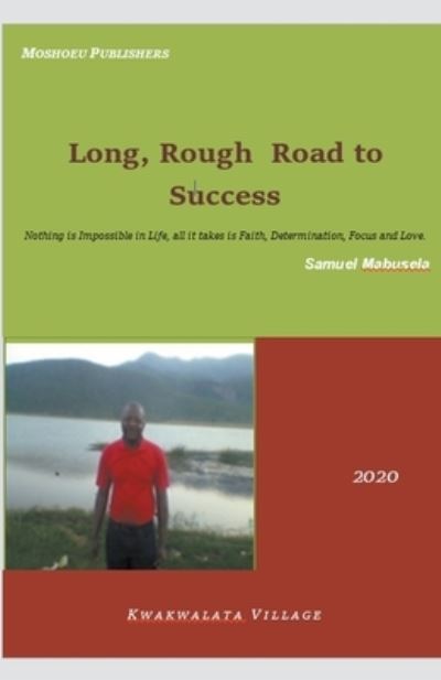 Cover for Samuel Mabusela · Long, Rough Road to Success - Long Rough Road to Success (Paperback Book) (2020)