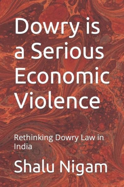 Cover for Dowry is a Serious Economic Violence: Rethinking Dowry Law in India (Book) (2023)
