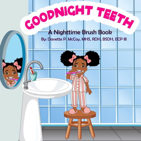 Cover for Davette McCoy · Goodnight Teeth: A Nighttime Brush Book (Paperback Book) (2022)