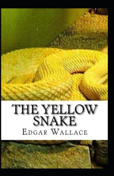 Cover for Edgar Wallace · The Yellow Snake Classic Edition (Annotated) (Paperback Book) (2022)