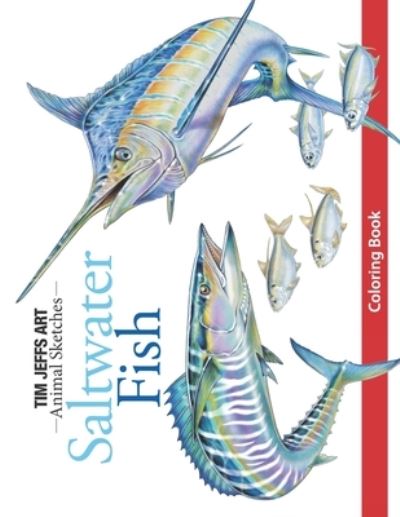 Cover for Tim Jeffs · Saltwater Fish Coloring Book - Animal Sketches (Pocketbok) (2021)