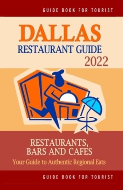 Cover for Paul M Schuyler · Dallas Restaurant Guide 2022 (Pocketbok) (2021)