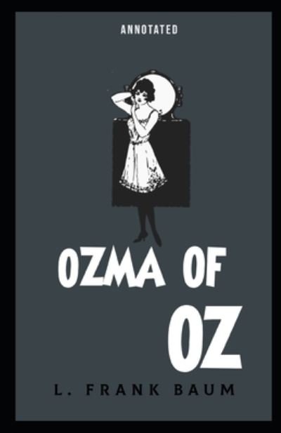 Cover for L Frank Baum · Ozma of Oz Annotated: Oz book Series (Paperback Book) (2021)