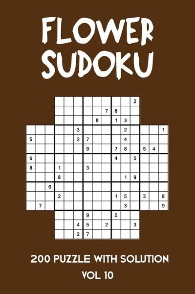 Cover for Tewebook Flower · Flower Sudoku 200 Puzzle with solution Vol 10 (Paperback Book) (2020)