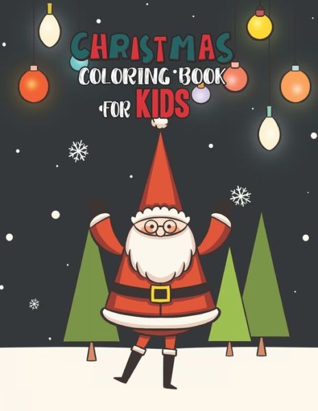 Christmas Coloring Book For Kids - Mimouni Publishing Group - Books - Independently Published - 9798565148251 - November 15, 2020