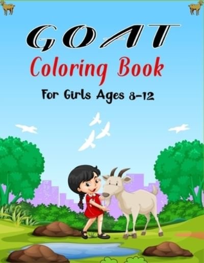 Cover for Ensumongr Publications · GOAT Coloring Book For Girls Ages 8-12 (Paperback Bog) (2020)