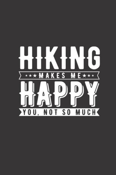 Cover for Bhabna Press House · Hiking Makes Me Happy You not so much (Paperback Book) (2020)