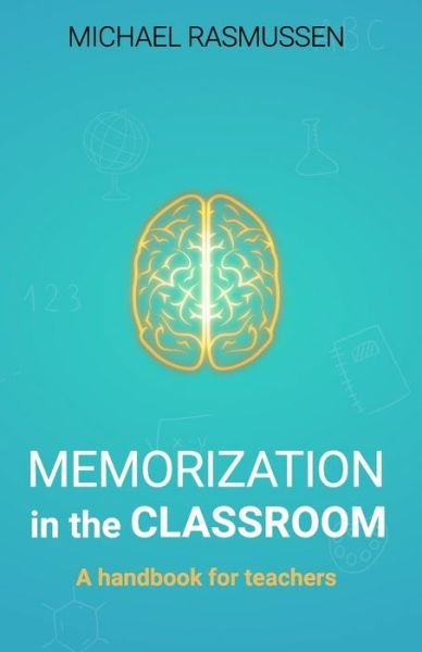 Cover for Michael Rasmussen · Memorization in the Classroom (Paperback Bog) (2020)