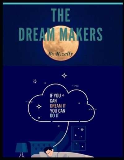 Cover for R Zelly · The Dream Makers (Pocketbok) (2020)
