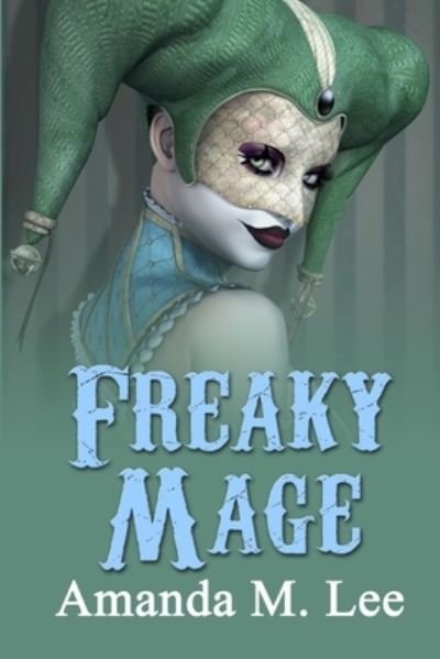 Cover for Amanda M Lee · Freaky Mage (Paperback Bog) (2021)