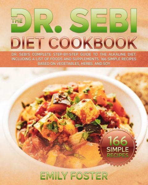 Cover for Emily Foster · The Dr. Sebi Diet Cookbook (Paperback Book) (2021)