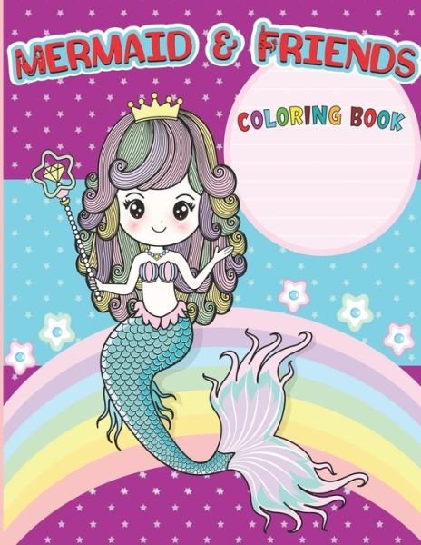 Mermaids & Friends Coloring Book: Coloring Book For Aged 4-8 With Cute Mermaids and All of Their Sea Creature Friends! Coloring books unicorn and mermaid - Barfee Coloring House - Bøger - Independently Published - 9798729814251 - 28. marts 2021