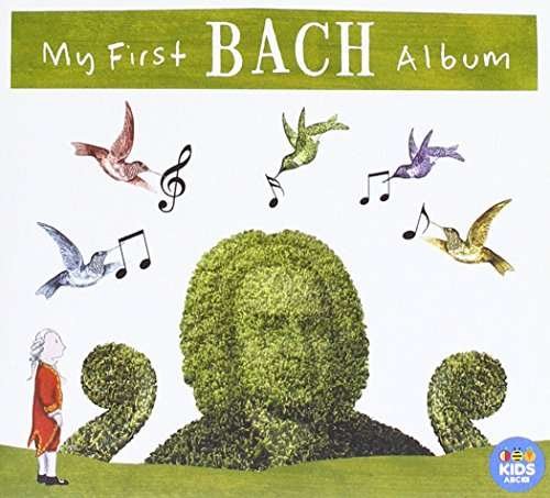 My First Bach Album / Various - My First Bach Album / Various - Musik - ABC CLASSICS - 0028948127252 - 19. august 2016