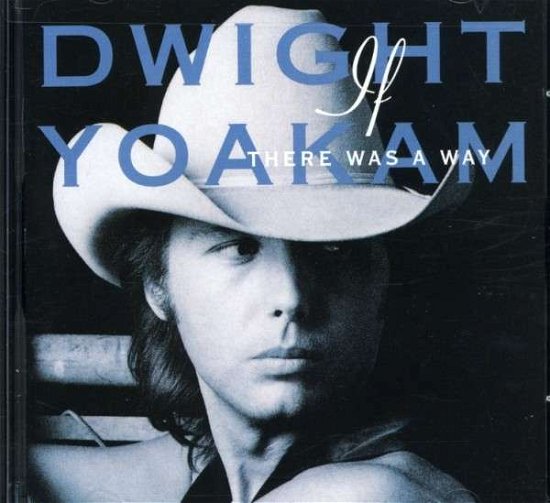 Cover for Dwight Yoakam · If There Was a Way (CD) (1990)