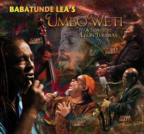 Umbo Weti: a Tribute to Leon Thomas - Lea Babatunde - Musiikki - Motema - 0181212000252 - keskiviikko 27. syyskuuta 2023