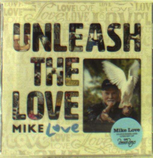 Unleash The Love - Mike Love - Música - BMG RIGHTS MANAGEMENT (US) LLC - 0190296941252 - 17 de novembro de 2017