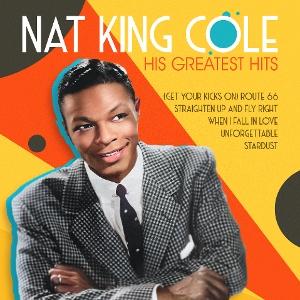 His Greatest Hits - Nat Cole King - Muziek - ZYX - 0194111033252 - 13 december 2024