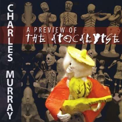 Cover for Charles Murray · Preview of the Apocalypse (CD) (2012)