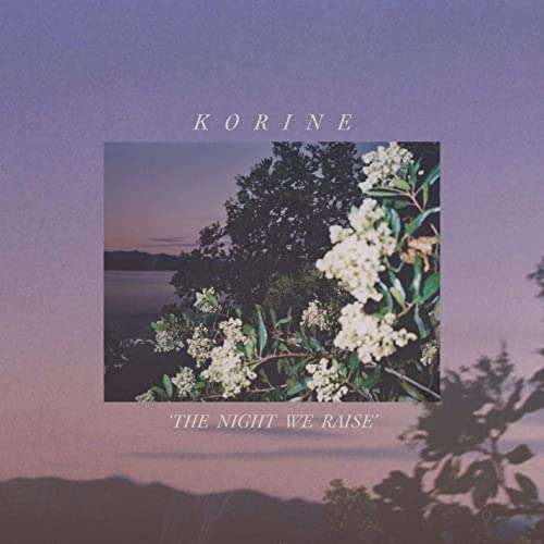 Cover for Korine · Night We Raise (CD) (2020)