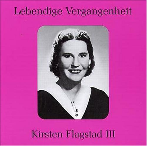 Legendary Voices 3 - Kristen Flagstad - Musik - Preiser - 0717281896252 - 27. december 2005