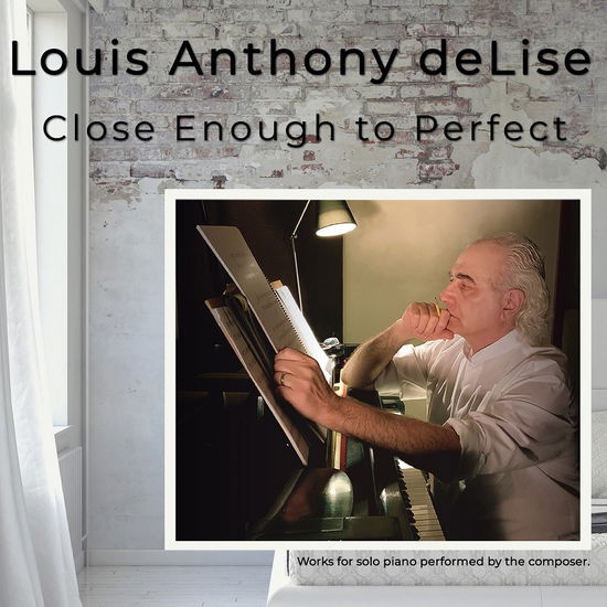 Cover for Louis Anthony Delise · Close Enough to Perfect (CD) (2023)