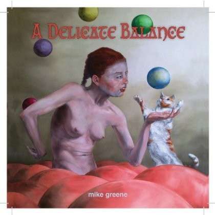 Cover for Mike Greene · A Delicate Balance (CD) (2012)