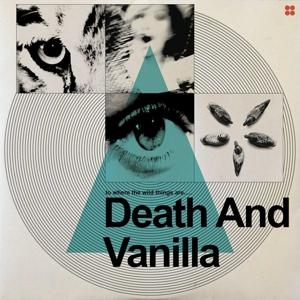 Death & Vanilla · To Where the Wild Things Are (LP) [Transparent edition] (2017)