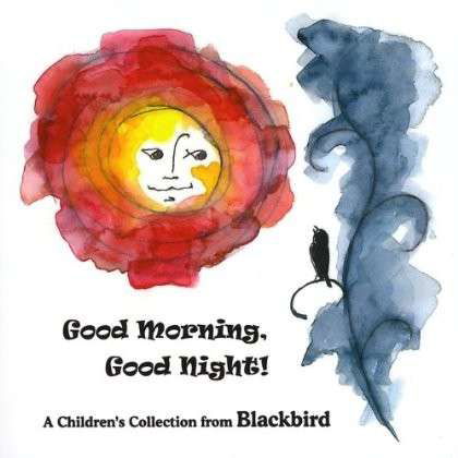 Cover for Blackbird · Good Morning Good Night (CD) (2011)